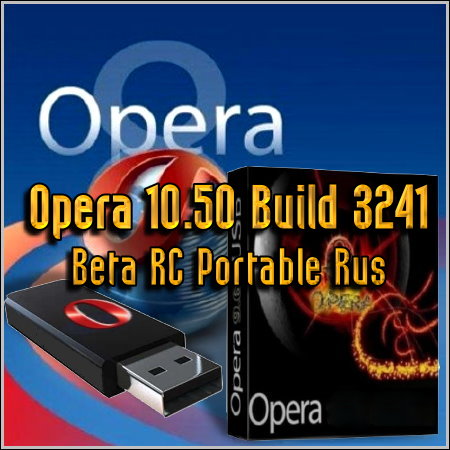 Opera 10.50 Build 3241 Beta RC Portable Rus 